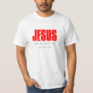 Camiseta Não seja pego Morto