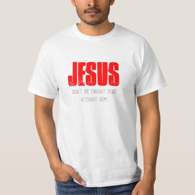 Camiseta Não seja pego Morto (Frente)