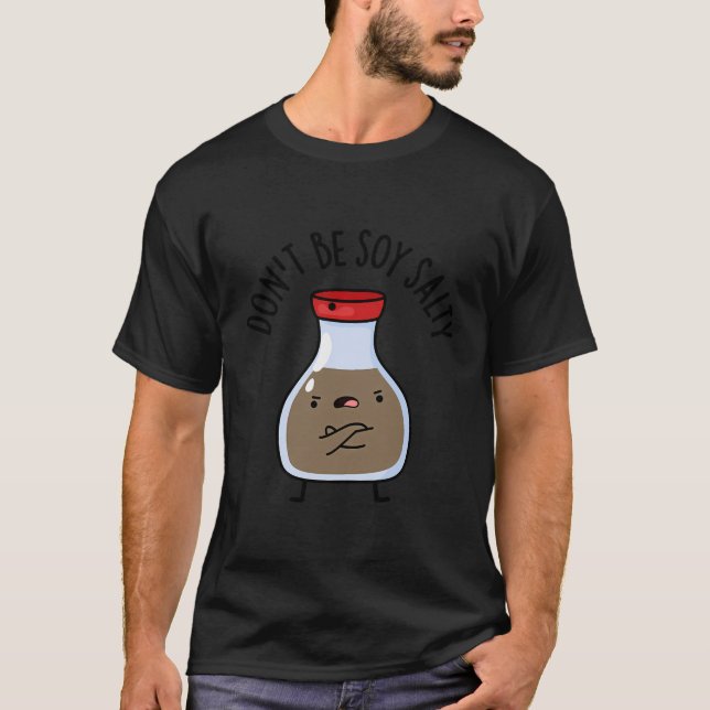 Camiseta Não Seja Soja Salgado Engraçado Molho De Soja (Frente)