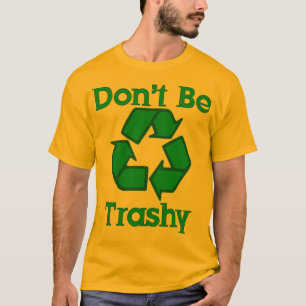 Camiseta Não seja t-shirt inútil do Dia da Terra do