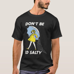 Camiseta Não Seja Tão Salgado