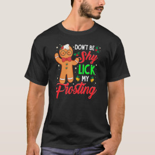 Camiseta Não seja tímido, picar meu Excelente de gelo