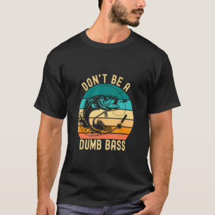 Camiseta Não Seja Um Basso Idiota Piada Divertida de Pesca 