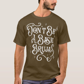 Camiseta Não Seja Um Bruja Básico, Bruxa, Latim Hispânico