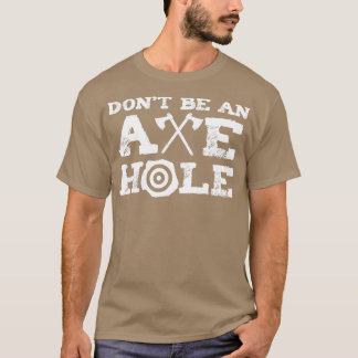 Camiseta Não Seja Um Eixo Ax Jogando Dizendo