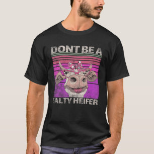 Camiseta Não Seja Um Heifer Salgado, Vintage Country Diz He