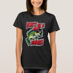 Camiseta Não Seja um Humor de Pesca de Robalo Idiota Maste