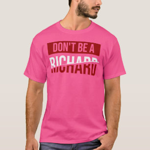 Camiseta Não Seja Um Humor Piada De Richard