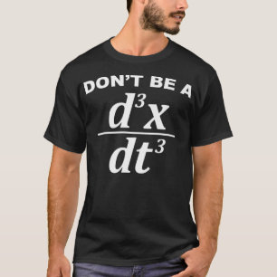 Camiseta Não seja um idiota engraçado de matemática e f