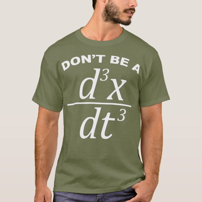 Camiseta Não seja um idiota engraçado de matemática e físic (Frente)