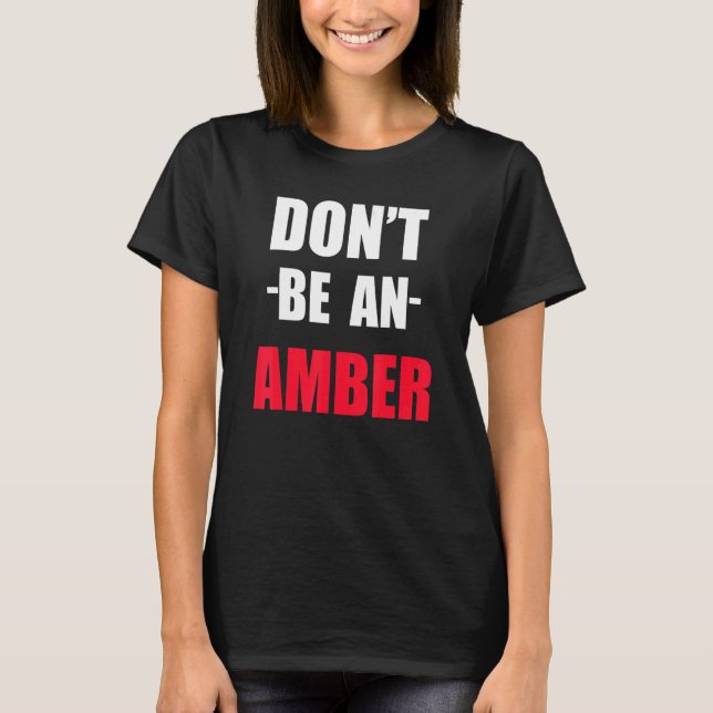 Camiseta Não Seja Um Membro Amber (Frente)