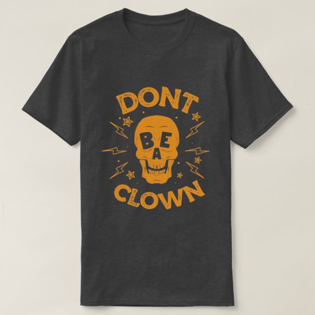 Camiseta não seja um palhaço (Frente do Design)