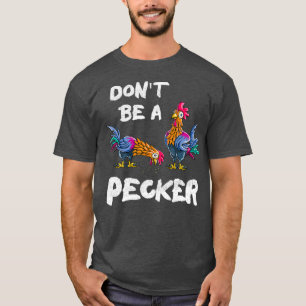 Camiseta Não Seja Um Pecador Que Crie Galinhas Presente He