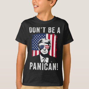 Camiseta Não seja um presidente pânico dizendo