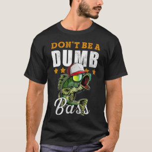 Camiseta Não Seja um Robalo Idiota Piada de Pesca Engraçada