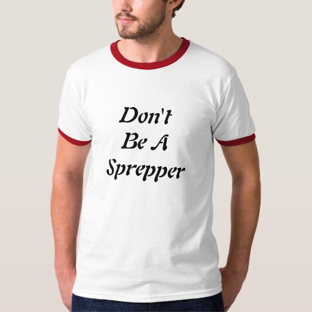 Camiseta Não seja um Sprepper (Frente)