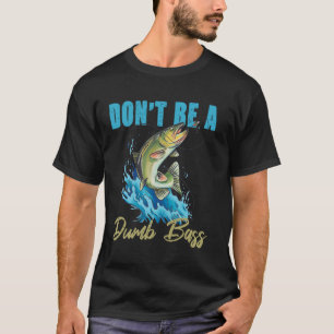 Camiseta Não Seja um Truta Idiota Piadas de Pesca