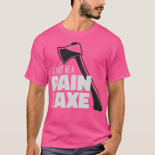 Camiseta Não Seja Uma Dor No Xx