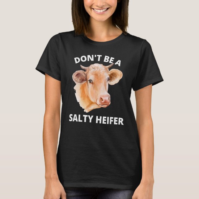 Camiseta Não seja uma vaca salgada (Frente)