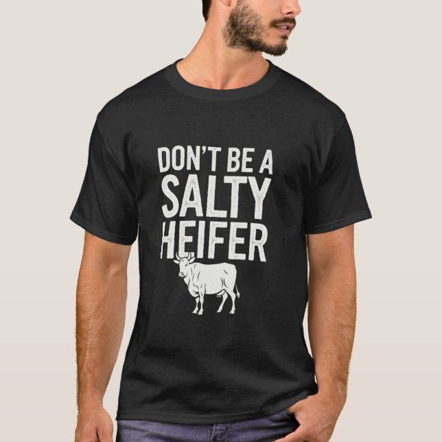 Camiseta Não Seja Uma Vaca Salgada de Terras Altas (Frente)
