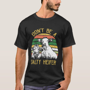 Camiseta Não Seja Uma Vaca Salty Bezerras Fazenda Vintage