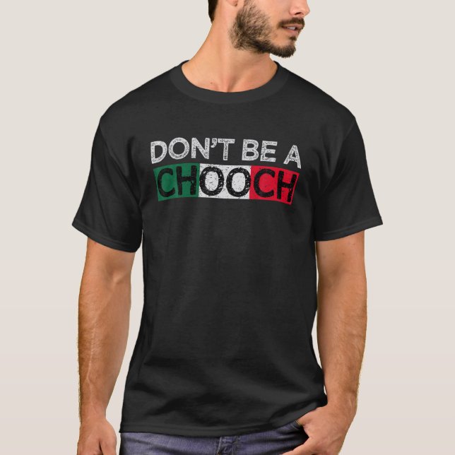 Camiseta Não sejas um Chooch Engraçado a dizer "Humor itali (Frente)