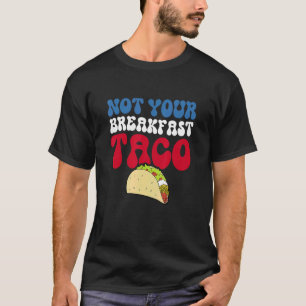 Camiseta Não Seu Café Da Manhã Taco 82