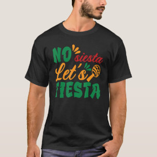 Camiseta Não Siesta Vamos Festejar Maracas Sombrero Mexican