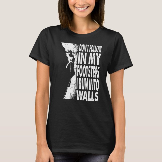 Camiseta Não sigas os passos que tomo. (Frente)