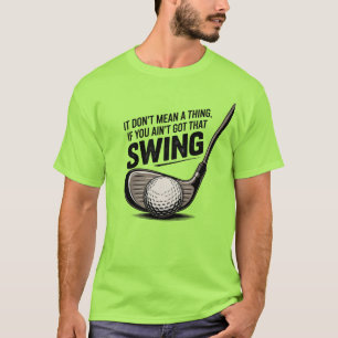 Camiseta Não significa nada se você não tem aquele balanço