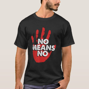 Camiseta Não Significa Não Escolher Bondade Anti-Bullying