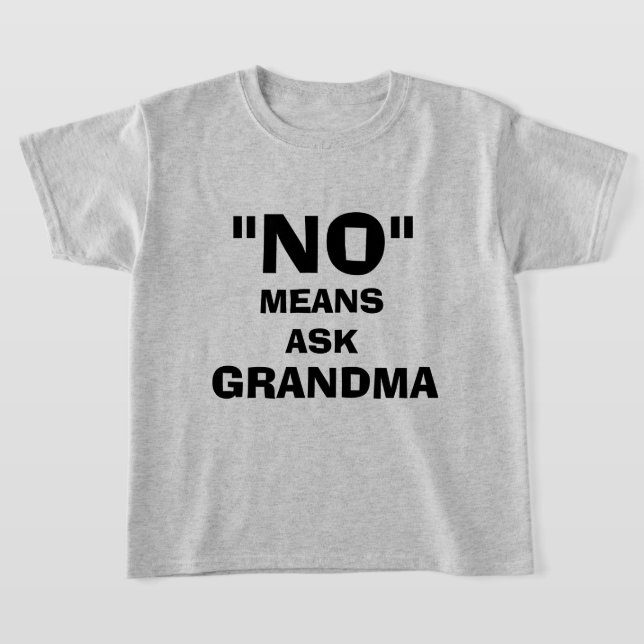 CAMISETA "NÃO" SIGNIFICA PERGUNTAR À AVÓ (Postura )