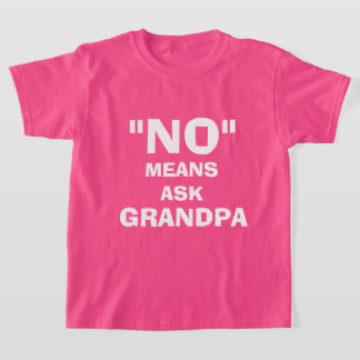 CAMISETA "NÃO" SIGNIFICA PERGUNTAR GRANDPA, PERSONALIZÁVEL