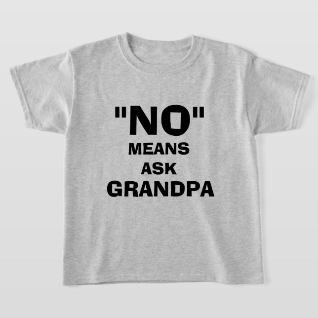 CAMISETA "NÃO" SIGNIFICA PERGUNTAR GRANDPA, PERSONALIZÁVEL (Postura )