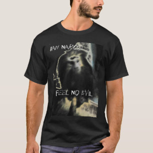 Camiseta Não sinta nenhum preto mau T