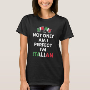 Camiseta Não só sou perfeito, sou italiano, sou italiano, s
