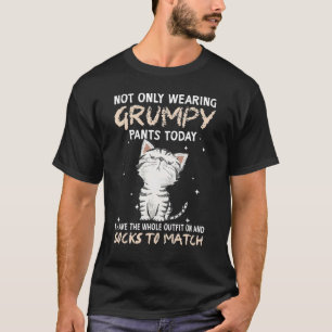 Camiseta Não Só Vestindo Calças Grumpy Hoje, Pica Para Corr