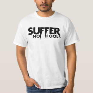 Camiseta Não sofra nenhum T dos tolos (básico)