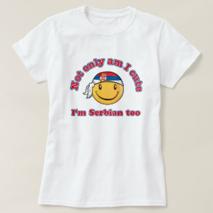 Camiseta Não somente bonito eu sou sérvio demasiado!