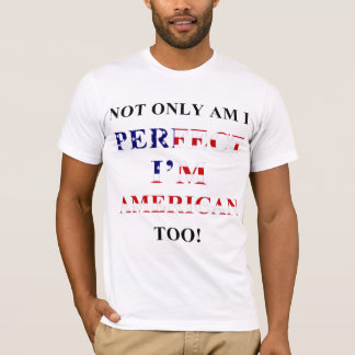 Camiseta Não somente perfeito, americano