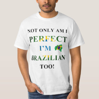 Camiseta Não somente perfeito, brasileiro