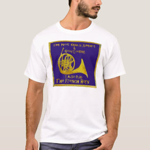 Camiseta Não somente trompa francesa esperta