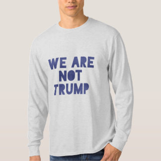 Camiseta Não Somos Trump 2