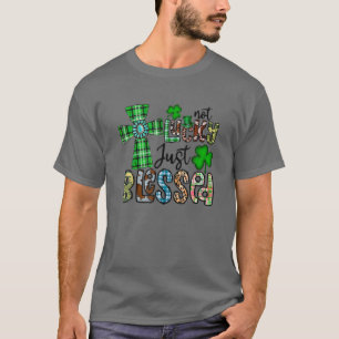 Camiseta Não Sortuda Apenas Abençoada, Cristã Dia de São Pa