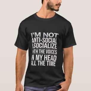 Camiseta Não Sou Anti-Social Eu Socializo Com Vozes Na Minh