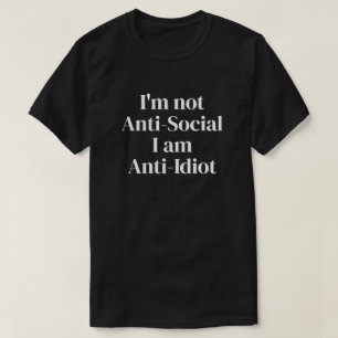 Camiseta Não sou antissocial, sou anti-idiota da T-Shirt