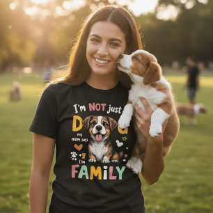 Camiseta Não Sou Apenas Um Cachorro, Minha Mãe Diz Que Sou