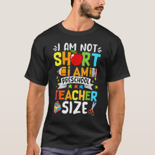 Camiseta Não Sou Baixo, Sou do Tamanho de Professor de Pré-