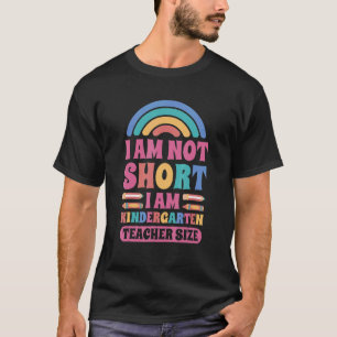 Camiseta Não Sou Baixo Sou Tamanho de Professor de Jardim d