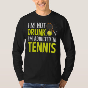 Camiseta Não sou Bebado de ser viciado em Tênis Tênis
